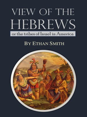 cover image of View of the Hebrews; or the Tribes of Israel in America